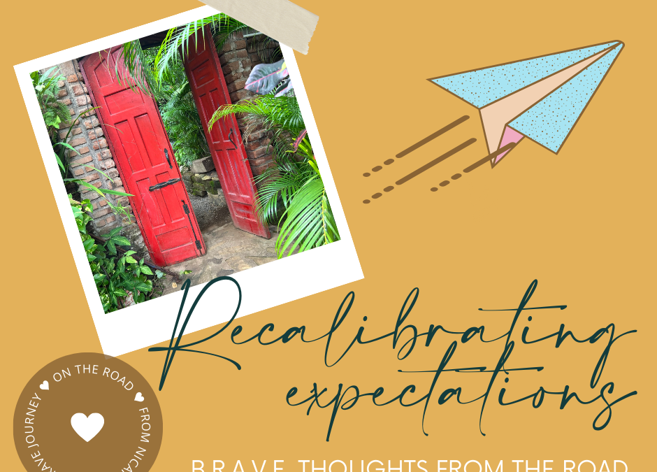 BONUS: BRAVE Thoughts From The Road – Recalibrating Expectations